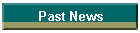 Past News