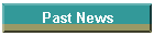 Past News