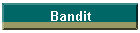 Bandit