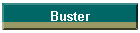 Buster