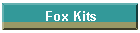 Fox Kits