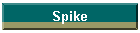 Spike