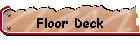 Floor Deck