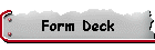 Form Deck