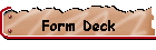 Form Deck